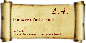 Luncanu Aniziusz névjegykártya